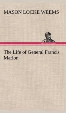 Life of General Francis Marion