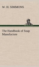 Handbook of Soap Manufacture