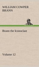 Brann the Iconoclast - Volume 12
