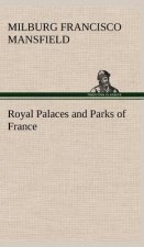 Royal Palaces and Parks of France