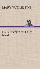 Daily Strength for Daily Needs