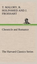 Chronicle and Romance (The Harvard Classics Series)