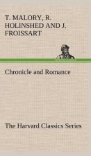 Chronicle and Romance (The Harvard Classics Series)