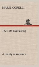 Life Everlasting; a reality of romance