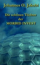 Die schoenen Toechter der MORBID INVEST