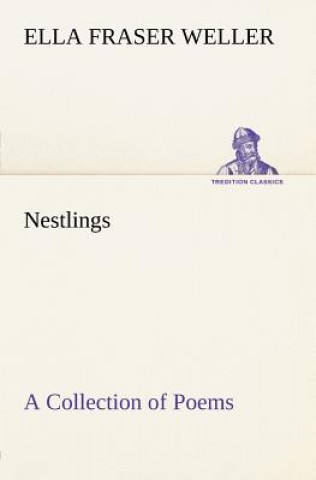 Nestlings A Collection of Poems