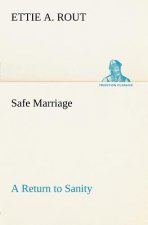 Safe Marriage A Return to Sanity