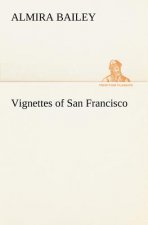 Vignettes of San Francisco