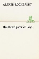 Healthful Sports for Boys