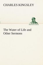 Water of Life and Other Sermons