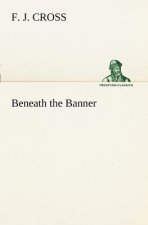 Beneath the Banner