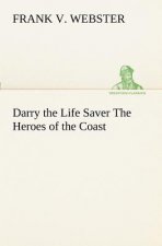 Darry the Life Saver The Heroes of the Coast