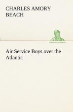 Air Service Boys over the Atlantic