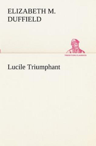 Lucile Triumphant