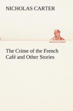 Crime of the French Cafe and Other Stories