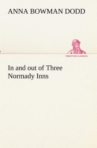 In and out of Three Normady Inns