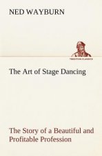 Art of Stage Dancing The Story of a Beautiful and Profitable Profession