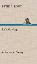 Safe Marriage A Return to Sanity