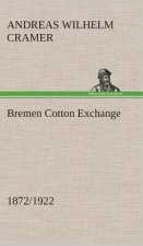 Bremen Cotton Exchange 1872/1922