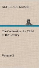 Confession of a Child of the Century - Volume 3