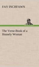Verse-Book of a Homely Woman