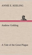 Andrew Golding A Tale of the Great Plague