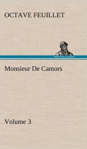 Monsieur De Camors - Volume 3