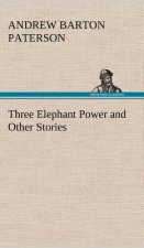 Three Elephant Power and Other Stories