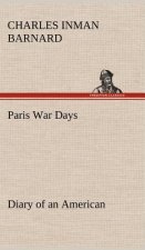 Paris War Days Diary of an American