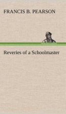 Reveries of a Schoolmaster