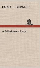 Missionary Twig