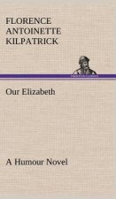 Our Elizabeth A Humour Novel