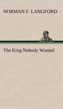 King Nobody Wanted