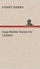 Soap-Bubble Stories For Children