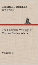 Complete Writings of Charles Dudley Warner - Volume 4