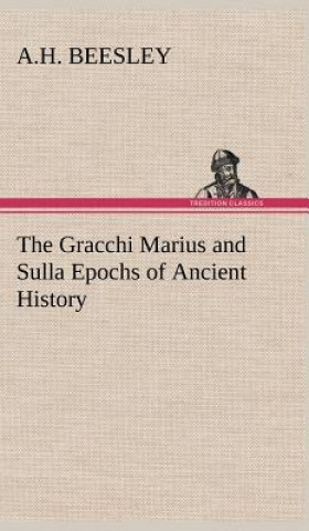 Gracchi Marius and Sulla Epochs of Ancient History