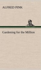 Gardening for the Million
