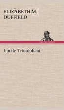 Lucile Triumphant