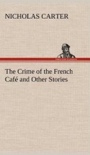 Crime of the French Cafe and Other Stories