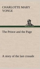 Prince and the Page a story of the last crusade