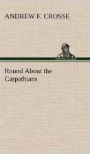 Round About the Carpathians