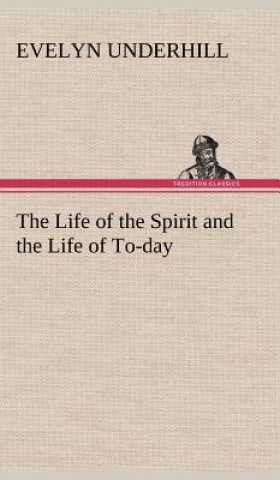 Life of the Spirit and the Life of To-day