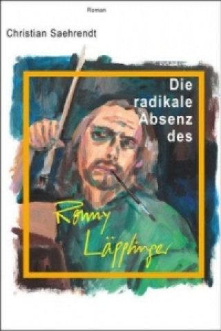 Die radikale Absenz des Ronny Läpplinger