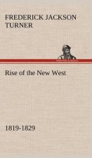 Rise of the New West, 1819-1829