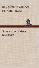 Story-Lives of Great Musicians