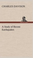 Study of Recent Earthquakes