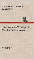 Complete Writings of Charles Dudley Warner - Volume 3