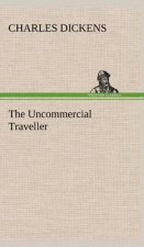 Uncommercial Traveller