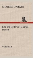 Life and Letters of Charles Darwin - Volume 2