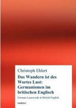 Wandern ist des Wortes Lust